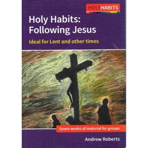 2nd Hand - Holy Habits: Following Jesus By Andrew Roberts